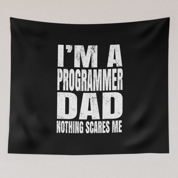 Item preview, I'm A Programmer Dad Nothing Scares Me - Funny Coding print designed and sold by Grabitees.
