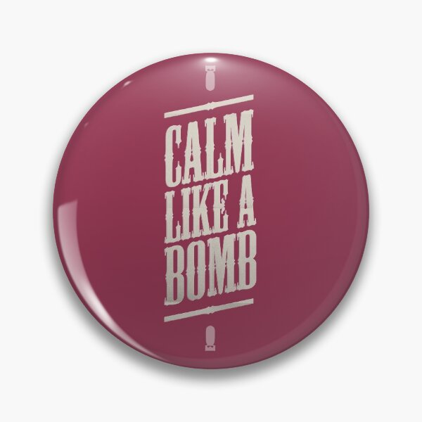 Item preview, CALM LIKE A BOMB designed and sold by snevi.