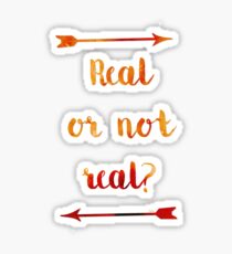 Real or not Real? Real Sticker