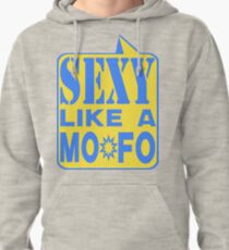 SEXY MOFO Pullover Hoodie