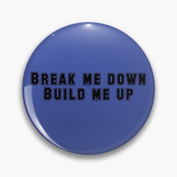 Item preview, BREAK ME DOWN-BUILD ME UP designed and sold by irstore11.