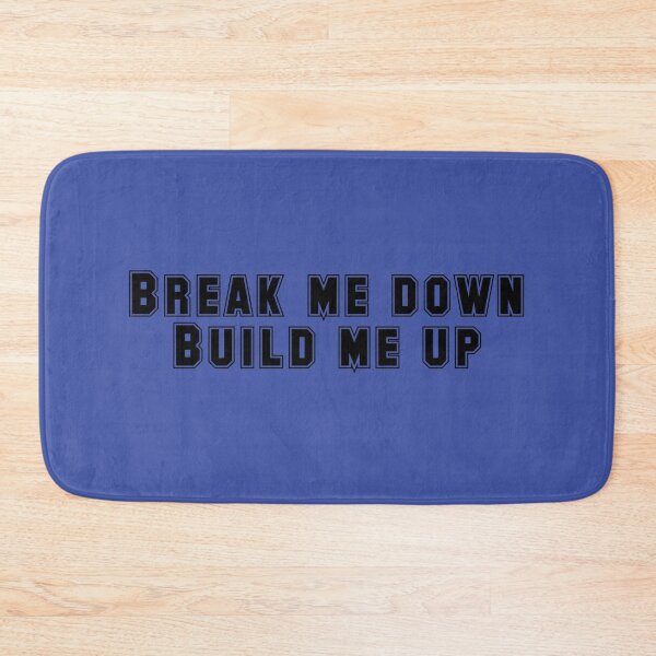 Item preview, BREAK ME DOWN-BUILD ME UP designed and sold by irstore11.