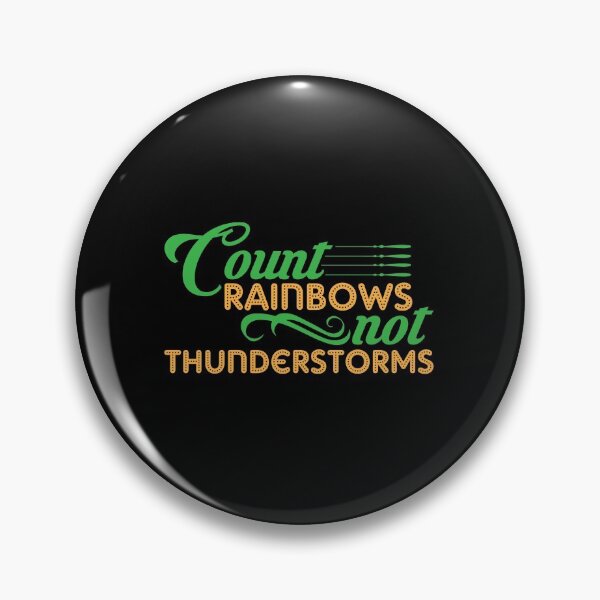 Item preview, Count Rainbows Not Thunderstorms designed and sold by friendlyspoon.