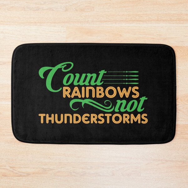 Item preview, Count Rainbows Not Thunderstorms designed and sold by friendlyspoon.