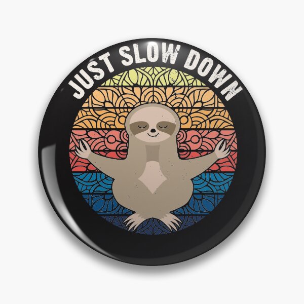 Item preview, Just Slow Down Sloth Yoga Meditation Spiritual designed and sold by Onair555.
