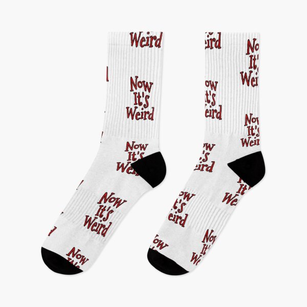 Item preview, Now It's Weird  designed and sold by Willyboy16.