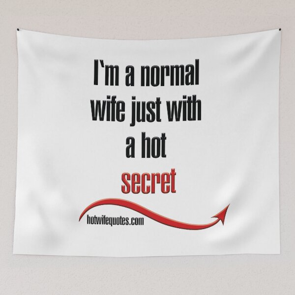 Item preview, I'm a normal wife just with a hot secret designed and sold by hotwifequotes.