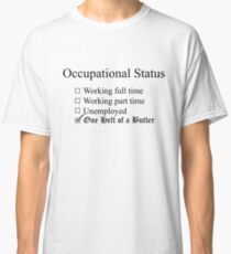 Occupation: Butler Classic T-Shirt