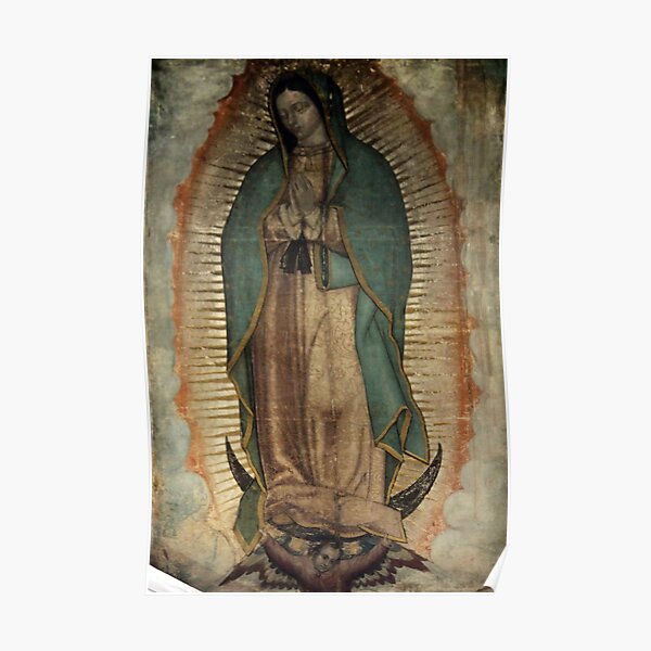 Original image of Our Lady of Guadalupe Poster
