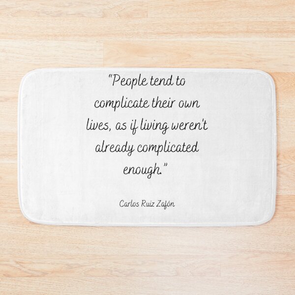 Item preview, “People tend to complicate their own lives, ...”- Carlos Ruiz Zafón designed and sold by MargheritaLidia.