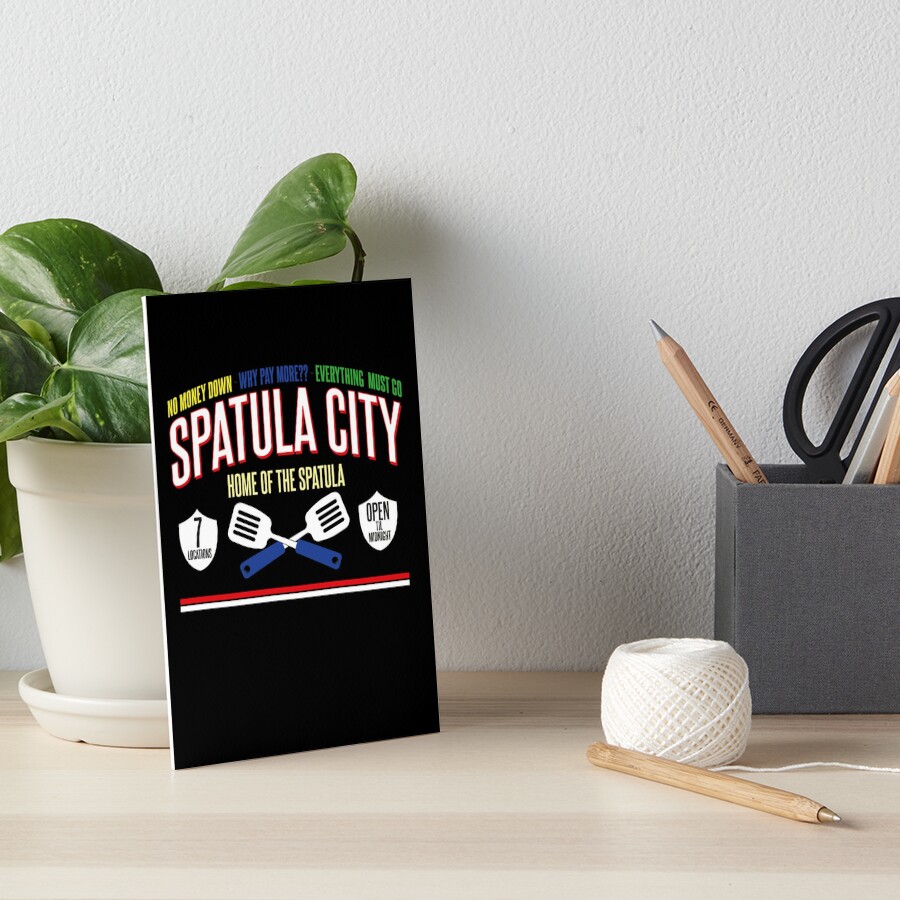 "Spatula City Home of the Spatula" Art Board Print by McPod Redbubble