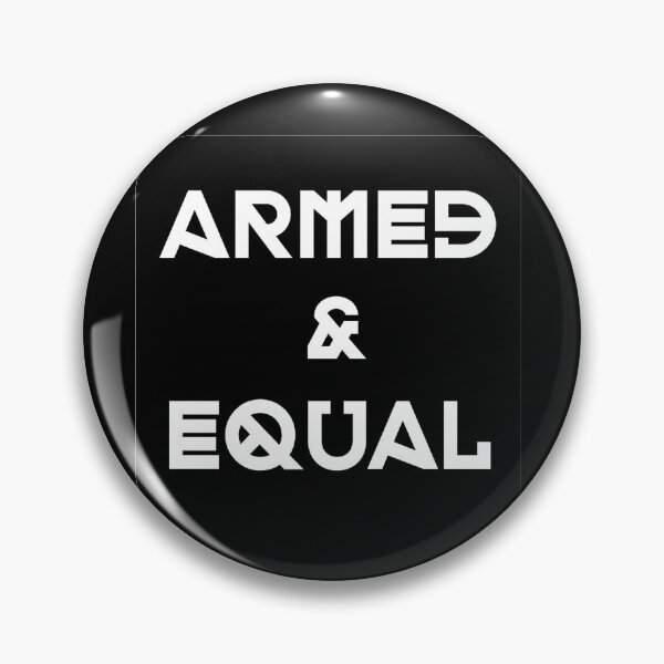 Item preview, Armed & Equal designed and sold by uniquesparrow.