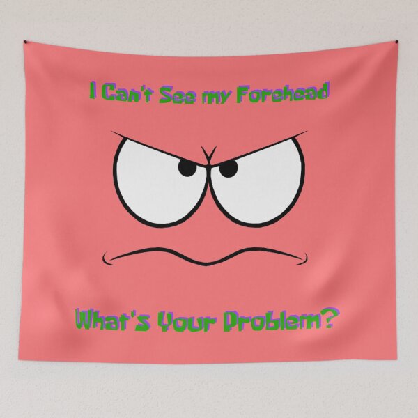 Item preview, I Can't See my Forehead, What's your Problem designed and sold by Pilot-MJ.