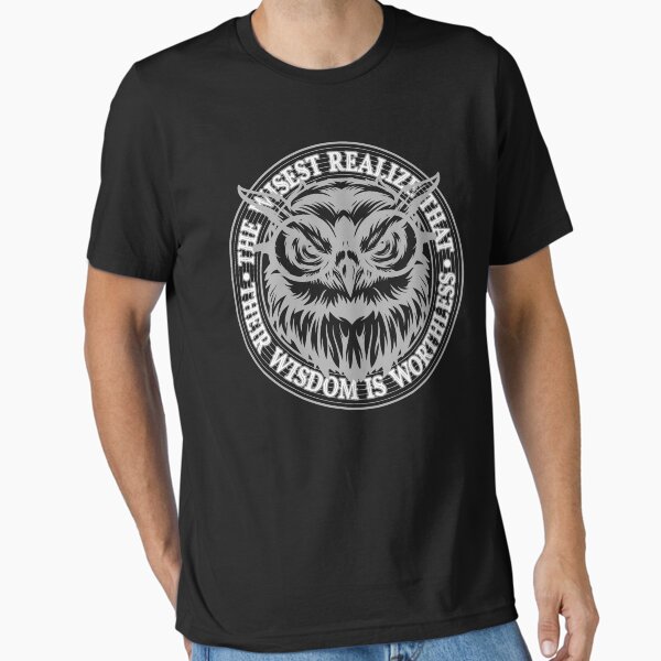 The wisest realize that their wisdom is worthless Essential T-Shirt