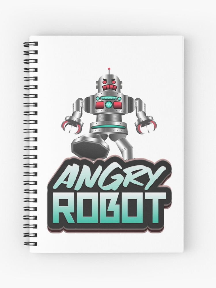 Angry Robot Roblox Spiral Notebook By Rhecko Redbubble - robux mania fast easy robux today