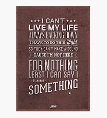 'Stand For Something' Photographic Print