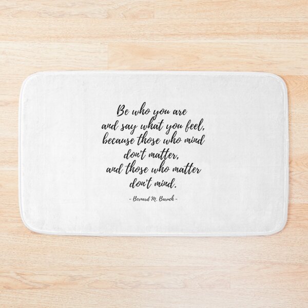 Item preview, Be who you are  and say what you feel, because those who mind don't matter,  and those who matter don't mind. designed and sold by EnlightParis.
