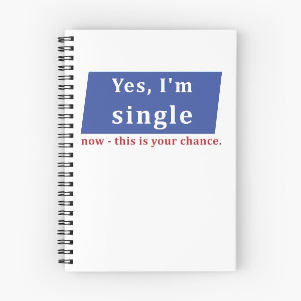 Item preview, Yes, I'm single now - this is your chance. designed and sold by Richter-20.