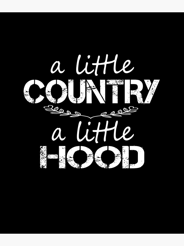 A little country a little hood new arrivals