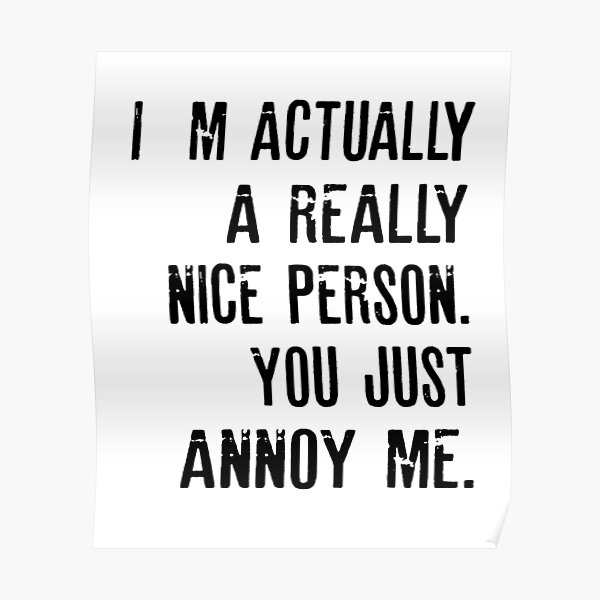 im-actually-a-really-nice-person-funny-quotes-poster-by