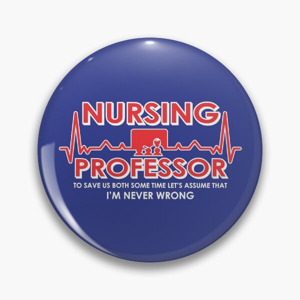 Item preview, Funny Nursing Professor Saying for Teacher designed and sold by PMDConcepts.