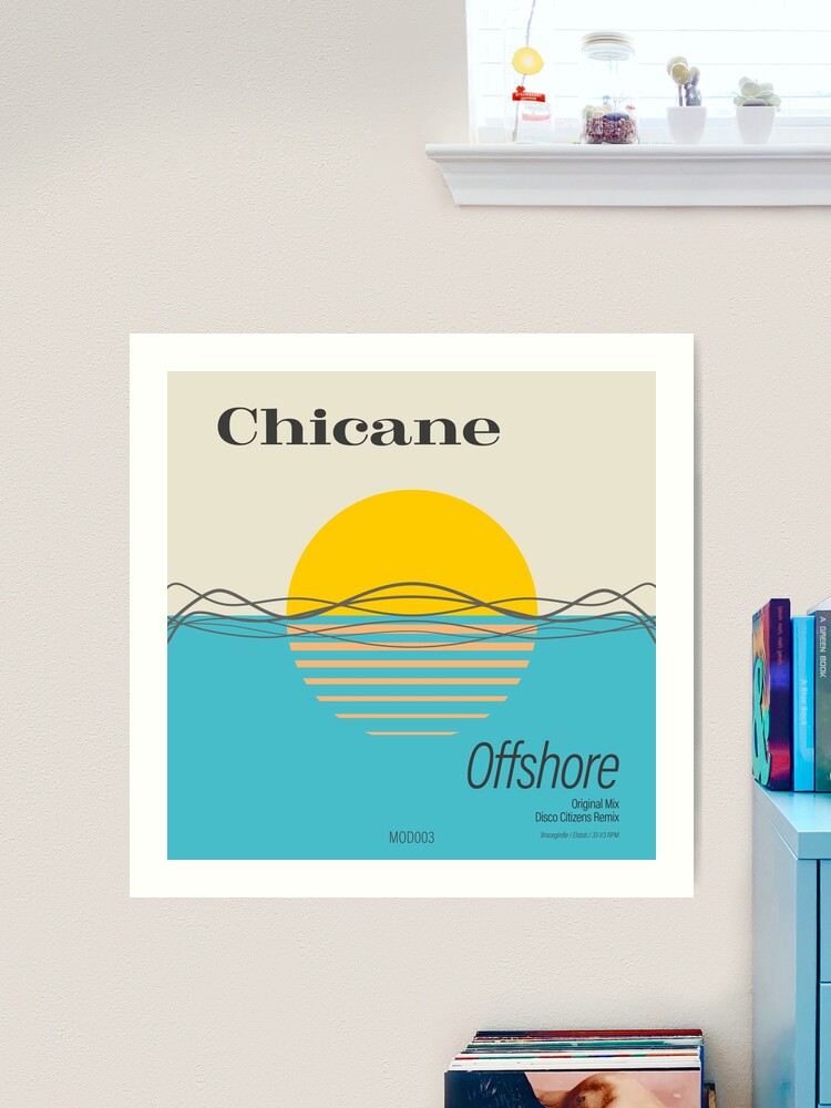Chicane - Offshore Art Print for Sale by StringsOfLife