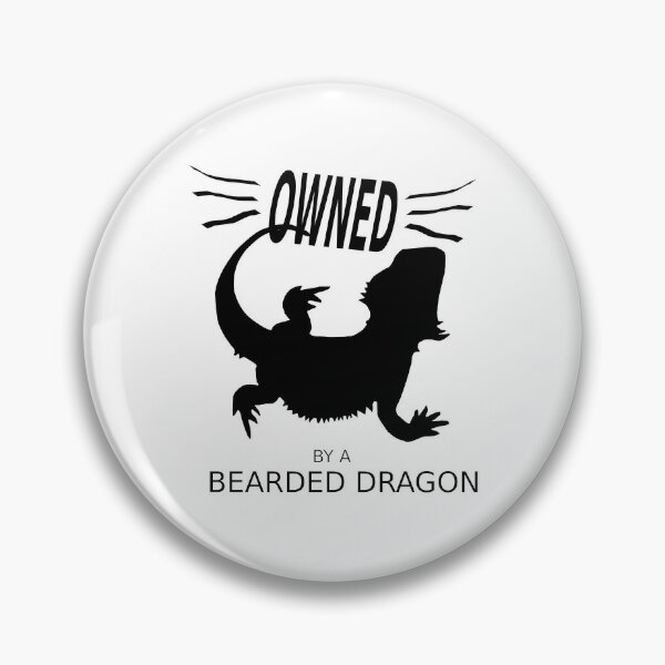 Owned By A Bearded Dragon Pin