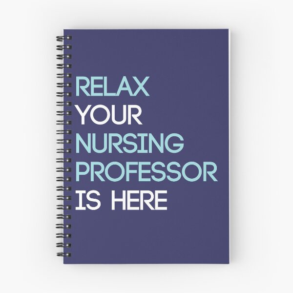 Item preview, Relax Your Nursing Professor is Here Funny Design designed and sold by PMDConcepts.