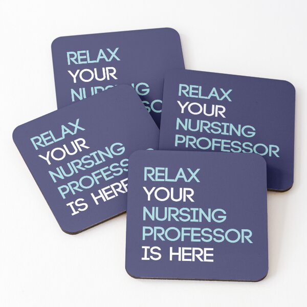 Item preview, Relax Your Nursing Professor is Here Funny Design designed and sold by PMDConcepts.