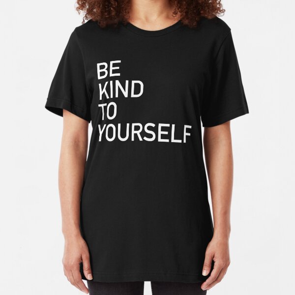 Be Kind To Yourself - Karamo Brown Slim Fit T-Shirt