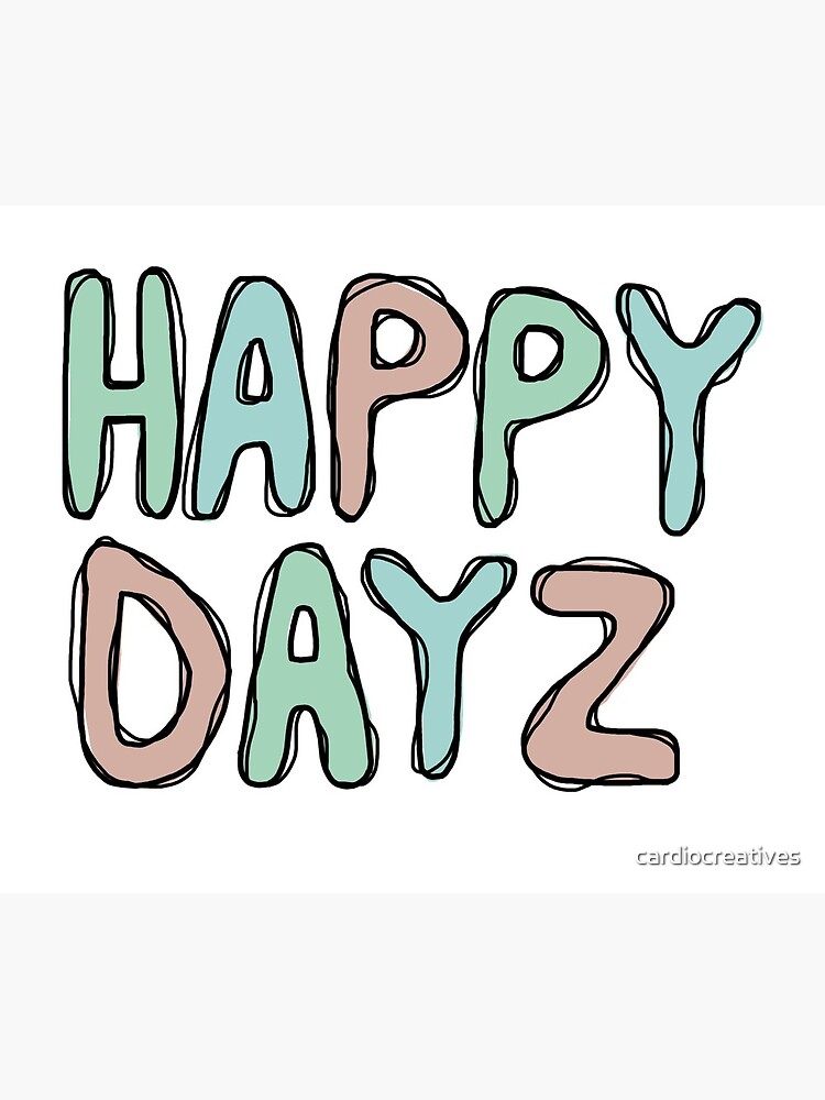 "happy dayz" Canvas Print by cardiocreatives Redbubble