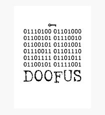 There is No Key, Doofus Photographic Print