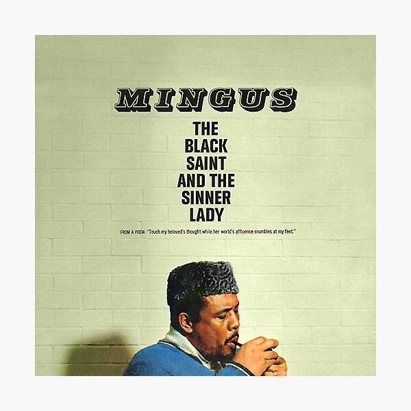 Charles Mingus - The Black Saint and the Sinner Lady Photographic Print