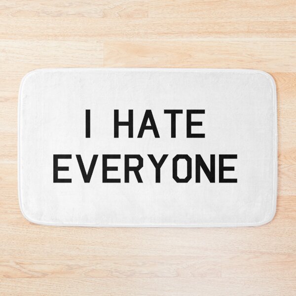 Item preview, I Hate Everyone designed and sold by SamanthaClaire7.