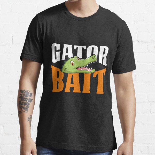 Gator bait Essential T-Shirt for Sale by samer11
