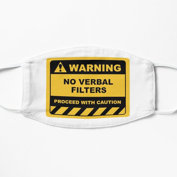 Human Warning Sign NO VERBAL FILTERS PROCEED WITH CAUTION Sayings Sarcasm Humor Quotes Flat Mask
