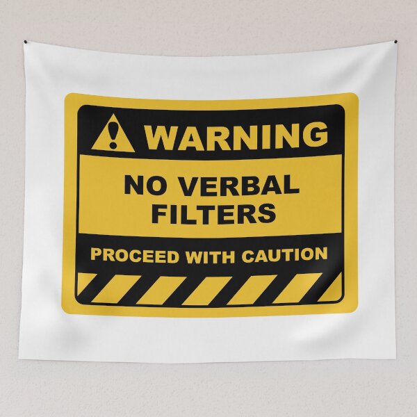 Item preview, Human Warning Sign NO VERBAL FILTERS PROCEED WITH CAUTION Sayings Sarcasm Humor Quotes designed and sold by ColorMeHappy123.