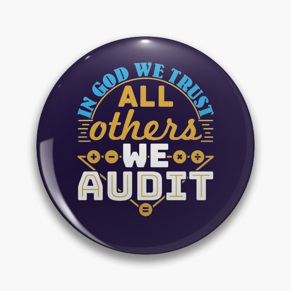 Item preview, Auditor In God We Trust All Others We Audit designed and sold by jaygo.