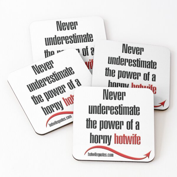 Item preview, Never underestimate the power of a horny hotwife designed and sold by hotwifequotes.