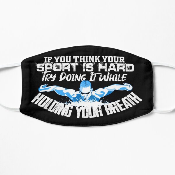 Swim, Swimmer, Swimming Shirt, mask, t-shirt 2020 (if you think your sport is hard try doing it while holding your breath) Mask