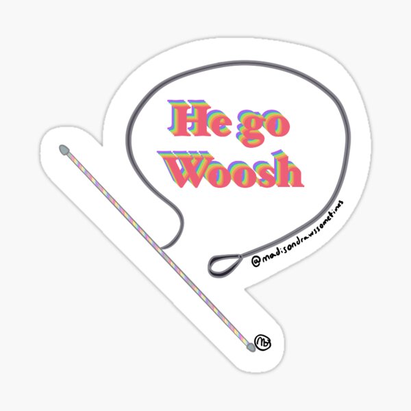 Item preview, He Go Woosh designed and sold by madisondraws.