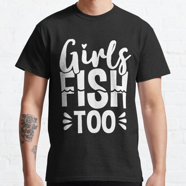 Funny Fishing Shirt Fisherman Gifts Fishing T-shirt for Women and Men  Fisherwoman Rod Tee Fishing Lover Shirt Unisex Tee E3068 