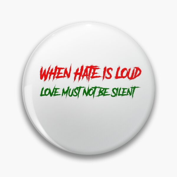 Item preview, When Hate Is Loud Love Must Not Be Silent designed and sold by TheDevilStore.