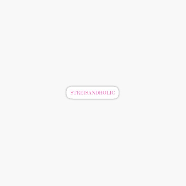 Barbra Streisand Streisandholic For Life Sticker