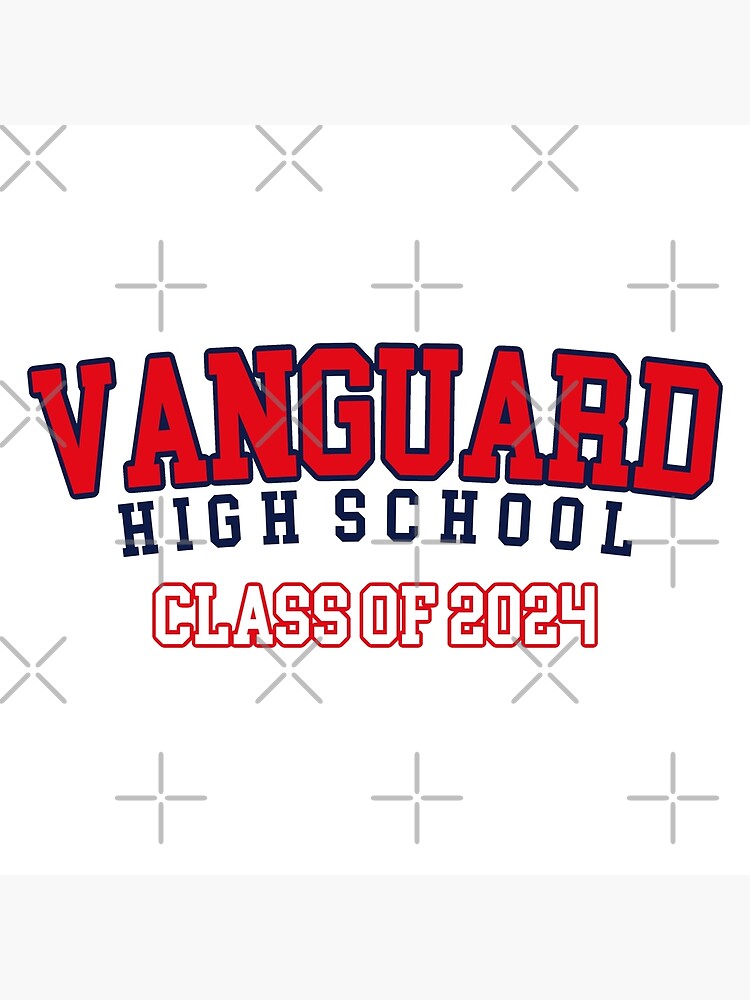 "vanguard high school class of 2024" Poster by reaganreese Redbubble
