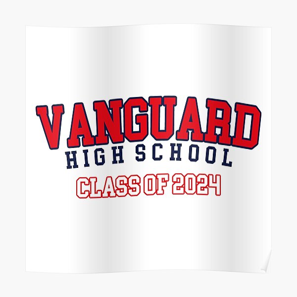 "vanguard high school class of 2024" Poster by reaganreese Redbubble