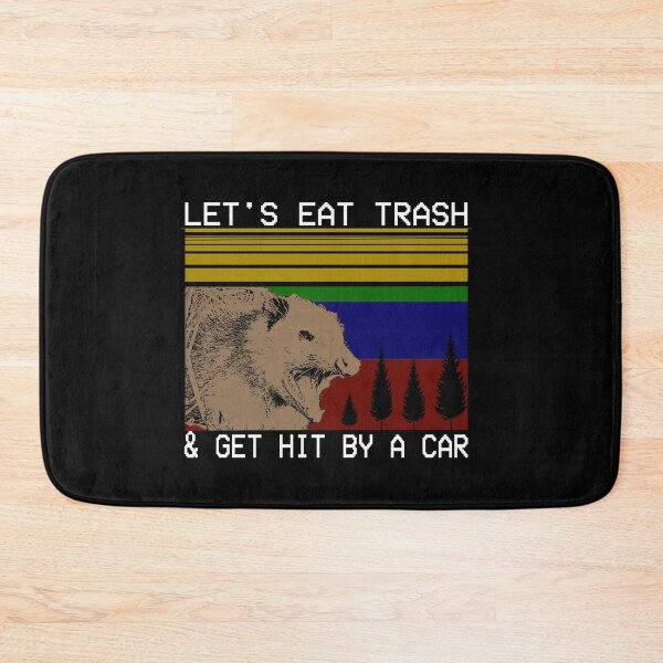 Item preview, Let's Eat Trash & Get Hit By A Car Funny gift designed and sold by Sunmoony.
