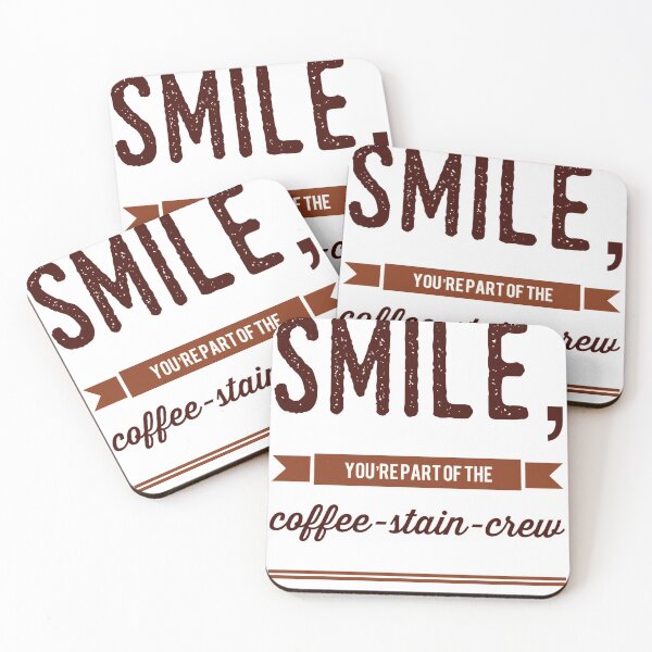 Item preview, Smile, You're Part Of The Coffee-Stain-Crew designed and sold by OfferHeat.