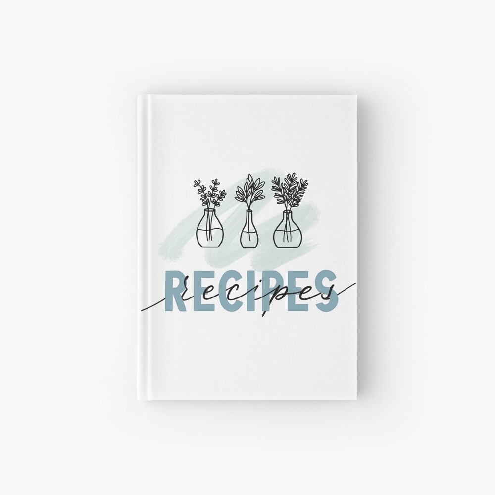 "Recipe Book" Hardcover Journal by Julietcampbell Redbubble