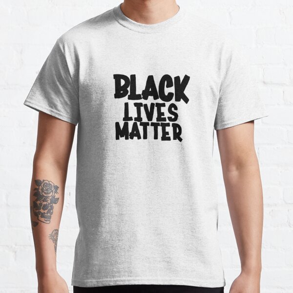 Black Lives Matter T Shirt By Thatone2 Redbubble - goku black t shirt roblox